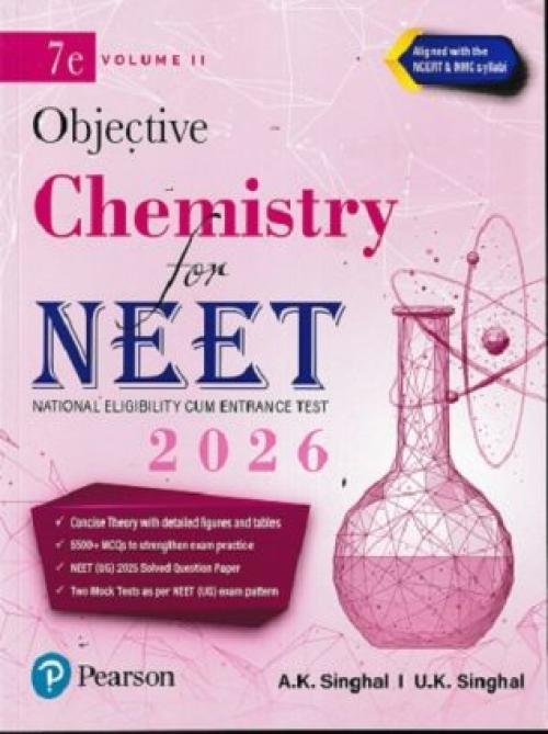 Pearson Objective Chemistry for NEET Volume II – 2026 | As Per NCERT & NMC Syllabi | 5500+ MCQs to Strengthen Exam Practice | Chapter wise PYQ & NEET (UG) 2025 Solved Paper | 2 Mock Tests as Per NEET Exam Pattern | - 7th Edition