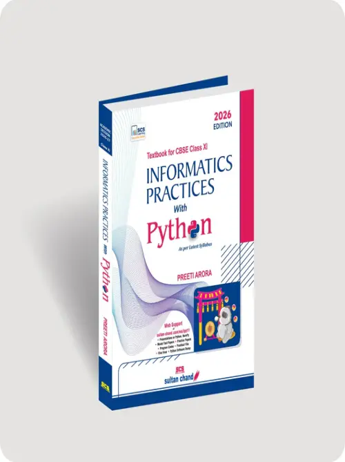 Informatics Practices with Python: Textbook for CBSE Class 11 (2026-27)