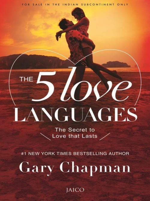 The Five Love Languages The secret to love that lasts