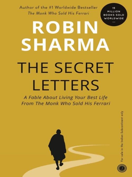 The Secret Letters A fable about living your best life From The Monk Who Sold His Ferrari