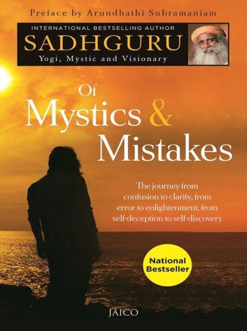 Of Mystics & Mistakes The journey from confusion to clarity, from error to enlightenment, from self-deception to self-discovery