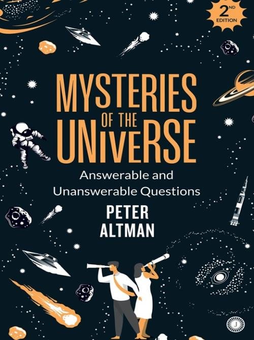 Mysteries of the Universe – 2nd Edition Answerable and Unanswerable Questions