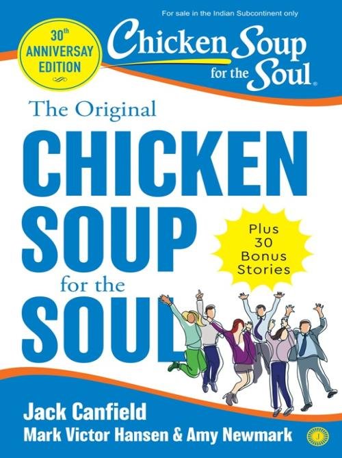 The Original Chicken Soup For the Soul – 30th Anniversary Edition