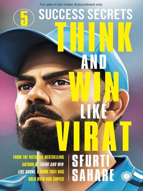 Think and Win Like Virat 5 Success Secrets