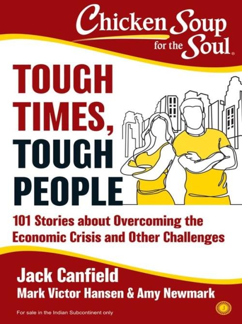 Chicken Soup For the Soul: Tough Times, Tough People
