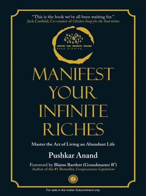 Manifest Your Infinite Riches Master the Art of Living an Abundant Life