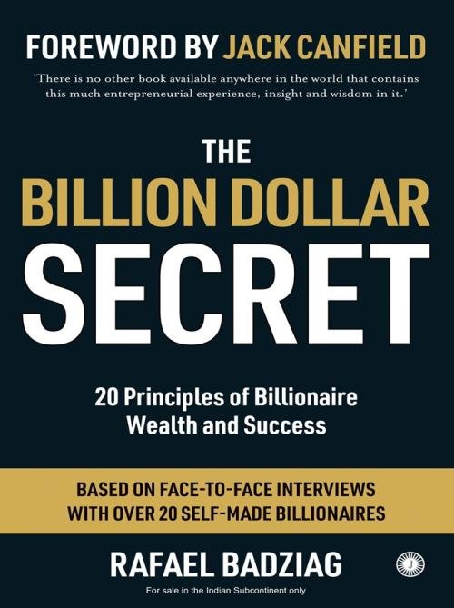 The Billion Dollar Secret 20 Principles of Billionaire Wealth and Success