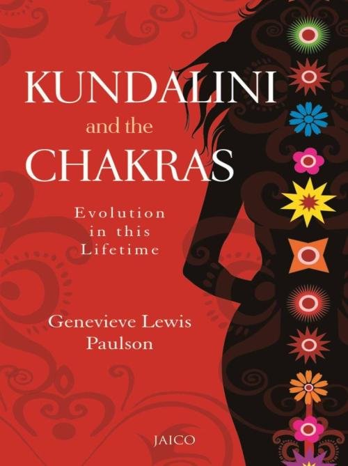 Kundalini and the Chakras Evolution in this lifetime