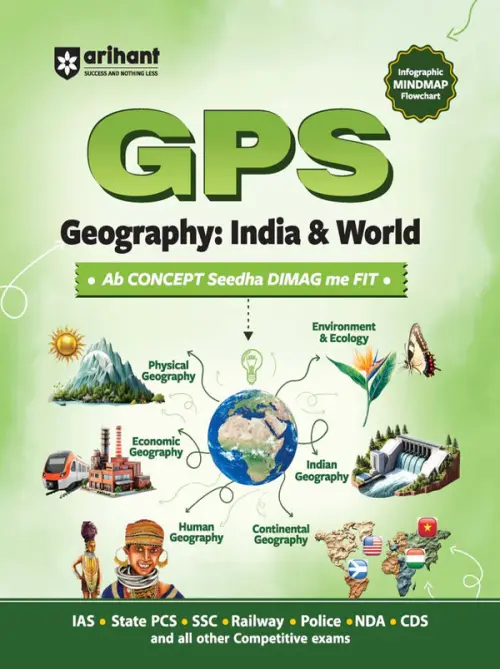 Arihant GPS Indian Geography: India and World | with Infographics Mindmaps & Flowcharts | for UPSC, IAS, PCS, SSC, Railway, NDA, CDS & Other Competitive Exams | Hindi Medium