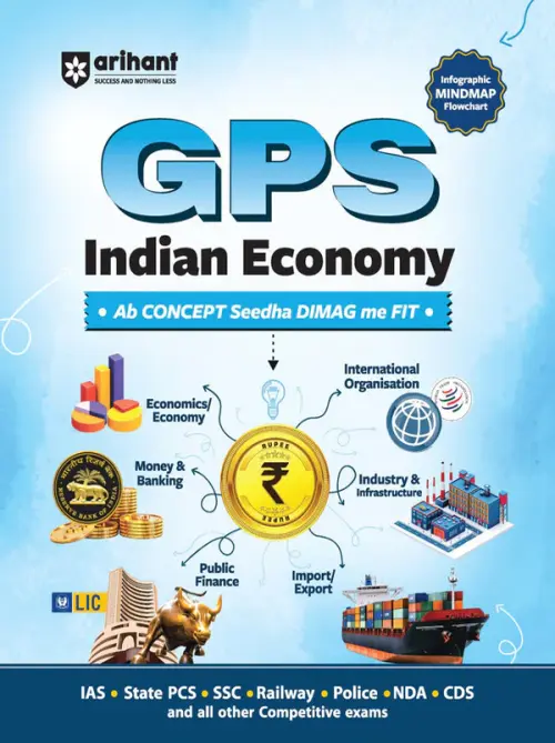 Arihant GPS Indian Economy | with Infographics Mindmaps & Flowcharts | for UPSC, IAS, PCS, SSC, Railway, NDA, CDS & Other Competitive Exams | Hindi Medium