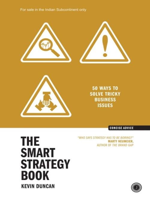 The Smart Strategy Book 50 Ways to Solve Tricky Business Issues