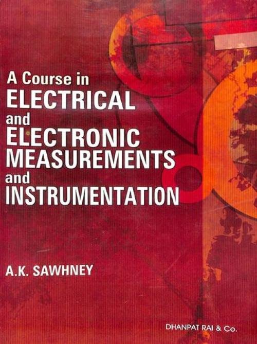 Course In Electrical & Electronics Measurement & Instrumentation
