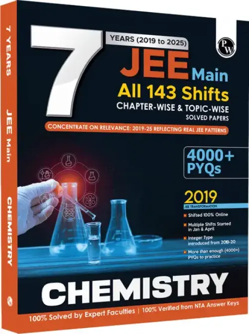 PW JEE Main 7 Years (2019-2025) Chemistry Chapterwise and Topicwise PYQs