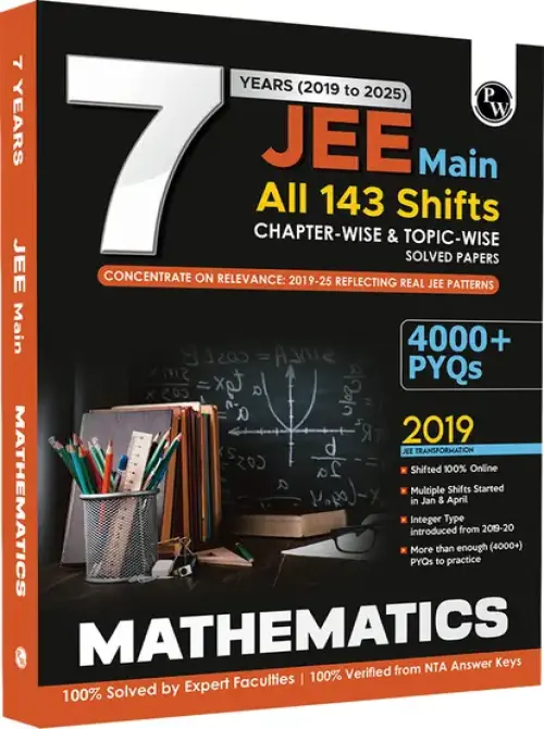 PW JEE Main 7 Years (2019-2025) Mathematics Chapterwise and Topicwise PYQs
