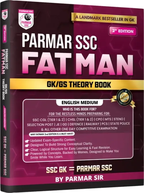PARMAR SSC Fatman | GK/GS Theory Book | English Medium | 2nd Edition, 2026 | Useful For SSC CGL and CHSL (Tier 1 & 2) | CPO | MTS | Steno | Selection ... One Day Competitive Examination | Parmar Sir