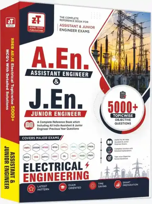 ZONE TECH PUBLICATIONS RSEB AE/JE : ELECTRICAL ENGINEERING Topic Wise MCQ's Practice Book including all India Assistant & Junior Engineer Previous Papers