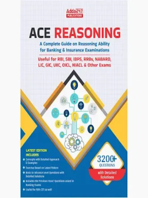 Ace Reasoning For RBI,SBI,IBPS,RRBs,NABARD,LIC,GIC,UIIC,OICL,NIACL & Other Banking and Insurance Exams