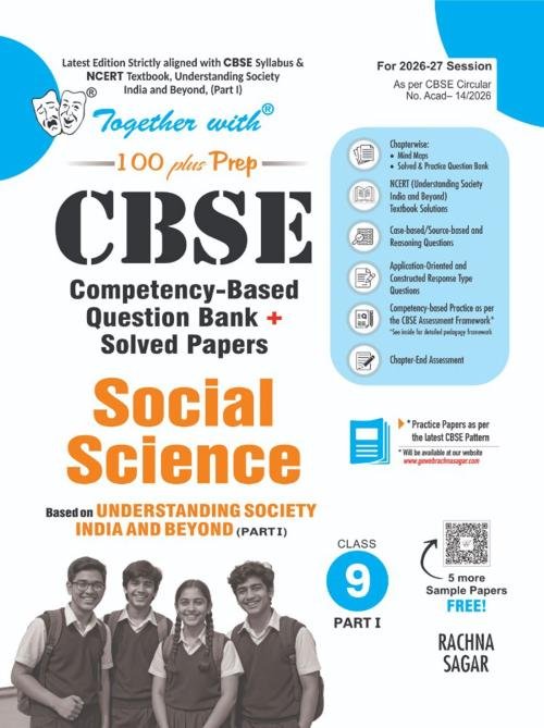 Together with 100 Plus Prep CBSE Question Bank for Class 9 Social Science Part 1 2026-27 | With NCERT Textbook solutions & Chapterend Assessment for 2027 Exams with Practice Papers