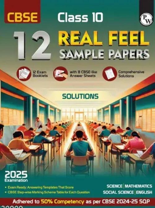 PW CBSE Class 10 Real Feel Sample Papers 2025 - Science, Maths (Standard), Social Science, English Competency Based Questions I CBSE like Question & Answer Sheets