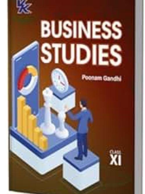 Business Studies for Class 11 | CBSE (NCERT Solved) | Examination 2025-26 | By Poonam Gandhi