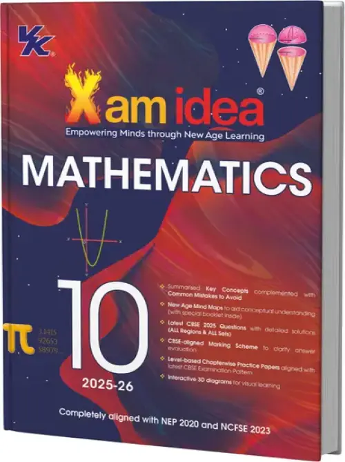 Xam idea Class 10 Mathematics Latest CBSE Syllabus | NEP 2020 & NCFSE 2023 Aligned | New age Mind Maps & Practice Papers | Interactive 3D Diagrams
