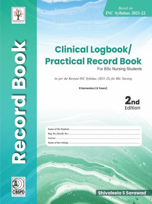 Clinical Logbook/Practical Record book for BSc Nursing Students
